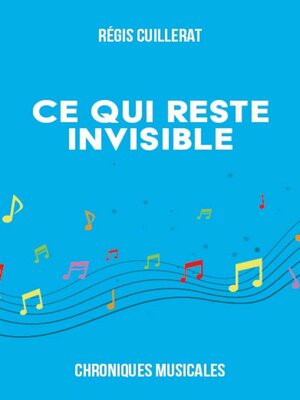 cover image of Ce qui reste invisible
